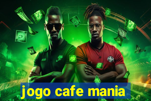 jogo cafe mania